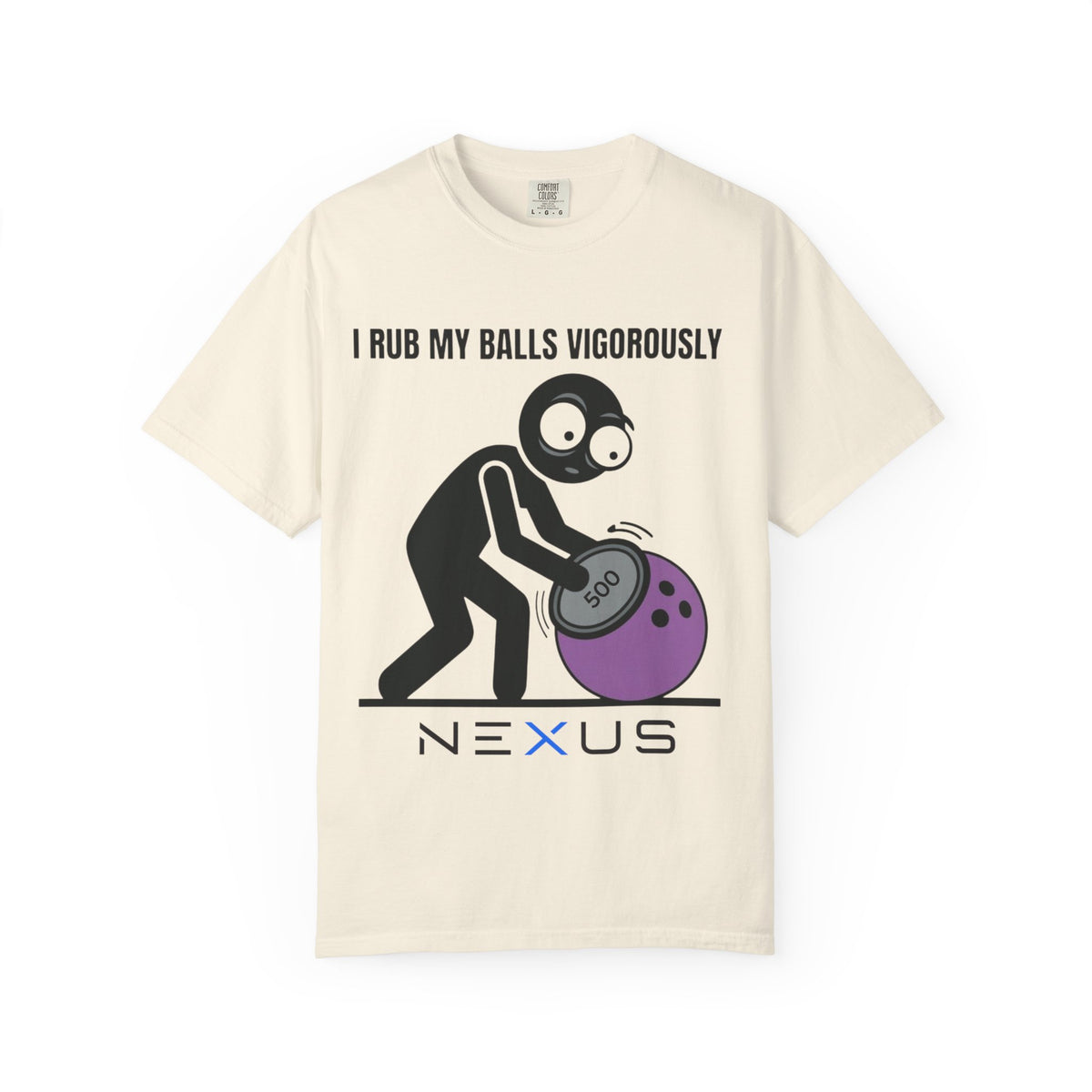 "I Rub My Balls Vigorously" Nexus Graphic Tee